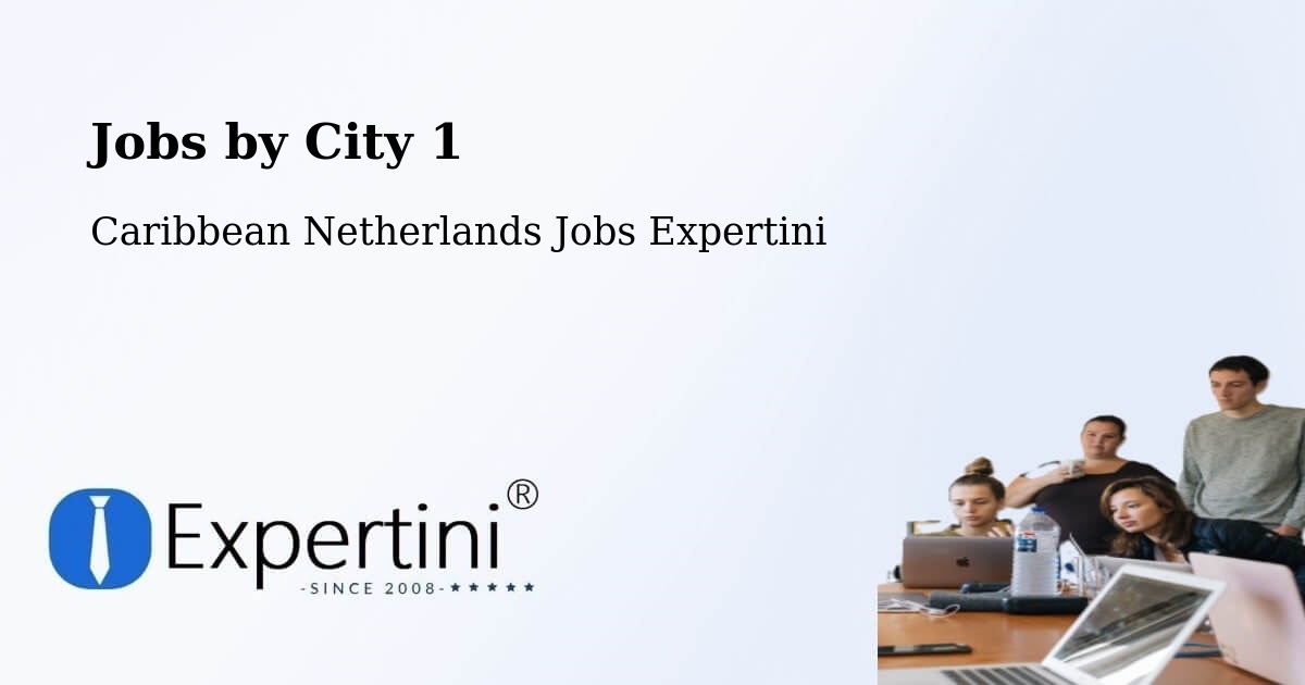 City Jobs in Caribbean Netherlands - Expertini